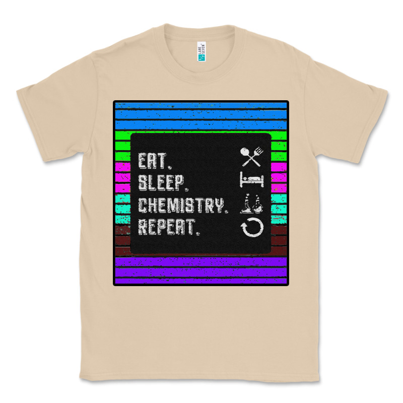 Eat Sleep Chemıstray Repeat Classic Tee by Bettercallsaul | Teevron