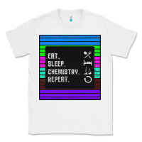 White Eat Sleep Chemıstray Repeat Classic Tee - Bettercallsaul