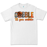 White gobble til you wobble bbs Premium Tee - BundleAndBundleShop