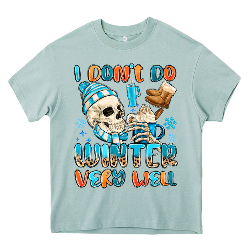 I Don't Do Winter Very Well Heavy Core Tee by MaliasSmallBusiness | Teevron