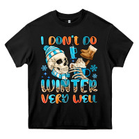Black i don't do winter very well Heavy Core Tee - MaliasSmallBusiness