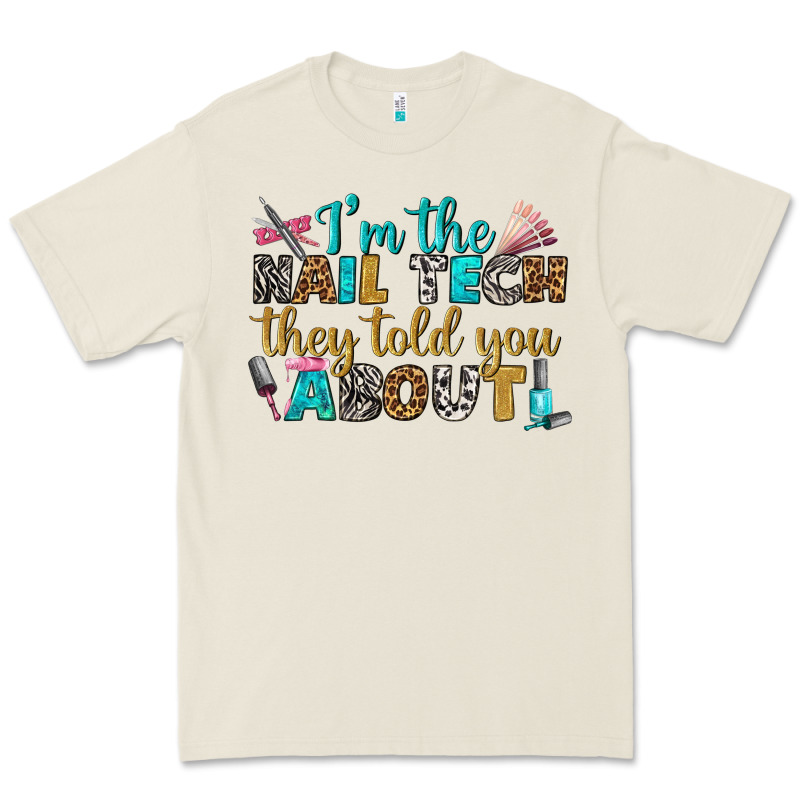 I'm The Nail Tech They Told You About Bbs Premium Tee by BundleAndBundleShop | Teevron