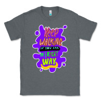 Charcoal Heather Keep walking if you are in the right way Classic Tee - Bettercallsaul