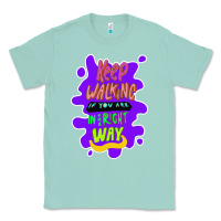 Seafoam Keep walking if you are in the right way Classic Tee - Bettercallsaul