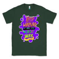 Sports Green Keep walking if you are in the right way Classic Tee - Bettercallsaul