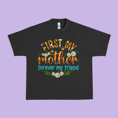 First My Mother Forever My Friend With Daisies Urban Heavy Tee Designed By Texasbilliewilder
