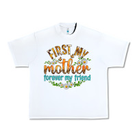 White First My Mother Forever My Friend with Daisies Urban Heavy Tee - texasbilliewilder