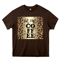 Chocolate Brown but first coffee Heavy Core Tee - JahusDesignShop