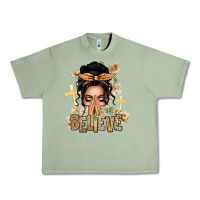 Oil Green Black Hair Believe Praying Caucasian Messy Bun Urban Heavy Tee - texasbilliewilder