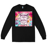 Black last night we let the liquor talk Long Sleeve Tee - TumblerDesignByShophia