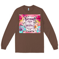 Chestnut last night we let the liquor talk Long Sleeve Tee - TumblerDesignByShophia