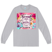 Moon Dust last night we let the liquor talk Long Sleeve Tee - TumblerDesignByShophia