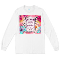 White last night we let the liquor talk Long Sleeve Tee - TumblerDesignByShophia
