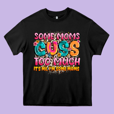 Some Moms Too Much It's Me,i'm Some Moms Heavy Core Tee Designed By Jahusdesignshop
