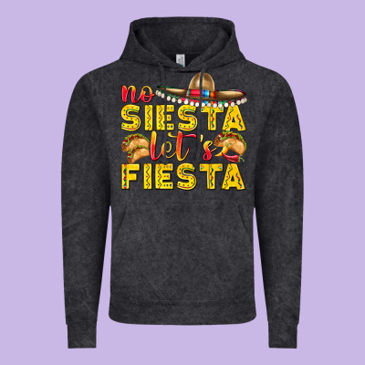 No Siesta Let's Fiesta Vintage Hoodie Designed By Texasbilliewilder