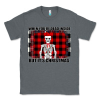 Charcoal Heather When You re Dead Inside But It Christmas Skeleton Classic Tee - Bettercallsaul