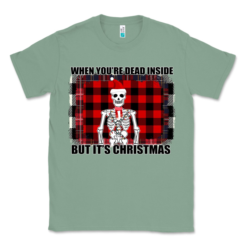 When You Re Dead Inside But It Christmas Skeleton Classic Tee by Bettercallsaul | Teevron