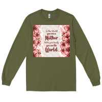 Army Green to the world you are a mother but to your family y Long Sleeve Tee - TumblerDesignByShophia