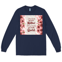 Navy to the world you are a mother but to your family y Long Sleeve Tee - TumblerDesignByShophia