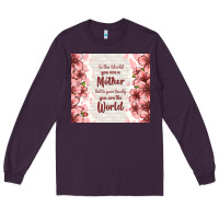 Plum to the world you are a mother but to your family y Long Sleeve Tee - TumblerDesignByShophia