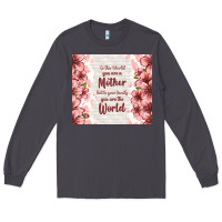 Smoke to the world you are a mother but to your family y Long Sleeve Tee - TumblerDesignByShophia