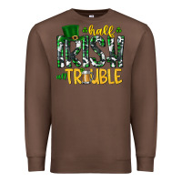 Chestnut Half Irish All Trouble Premium Sweatshirt - CowhideDigitalArt