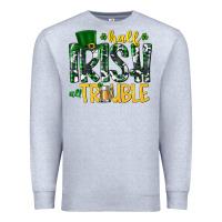 Heather Grey Half Irish All Trouble Premium Sweatshirt - CowhideDigitalArt