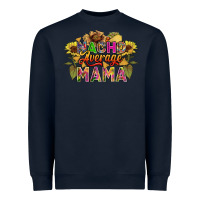 Navy Nacho average mama Heavyweight Sweatshirt - FaDigitalArtStudio
