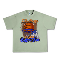 Oil Green I'll always be your biggest fan basketball Urban Heavy Tee - NancyCooperArtShop
