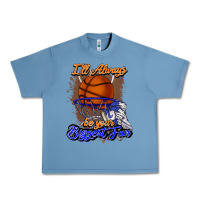 I'll Always Be Your Biggest Fan Basketball Urban Heavy Tee | Teevron