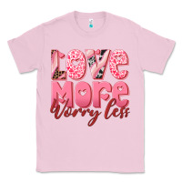 Bubblegum Pink love more worry less Classic Tee - RanaPortraitStore