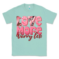 Seafoam love more worry less Classic Tee - RanaPortraitStore