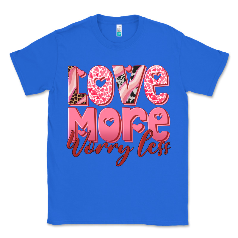 Love More Worry Less Classic Tee by RanaPortraitStore | Teevron