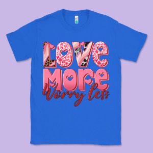 Love More Worry Less Classic Tee Designed By Ranaportraitstore