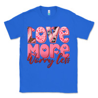True Royal love more worry less Classic Tee - RanaPortraitStore