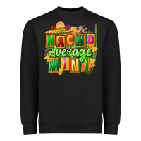 Black Nacho average mini Heavyweight Sweatshirt - FaDigitalArtStudio