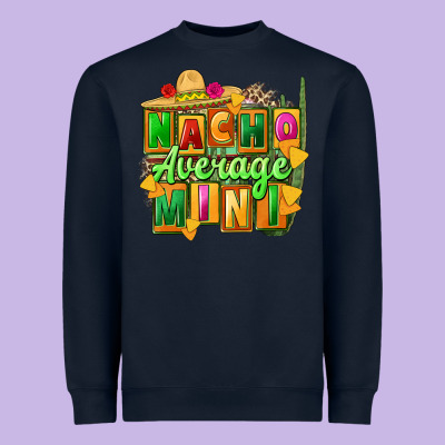 Nacho Average Mini Heavyweight Sweatshirt Designed By Fadigitalartstudio