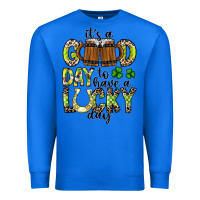 True Royal It's a Good Day To Have a Lucky Day Premium Sweatshirt - CowhideDigitalArt