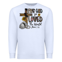White for god so loved the world jhon Premium Sweatshirt - CowhideDigitalArt