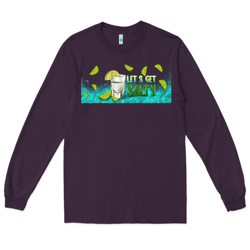 Let's Get Salty With Lime Long Sleeve Tee by TumblerDesignByShophia | Teevron