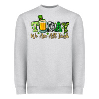 Heather Grey Today we are all Irish Heavyweight Sweatshirt - OliviaCreatesArt