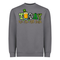 Storm Today we are all Irish Heavyweight Sweatshirt - OliviaCreatesArt