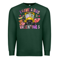 Sports Green i have a bus full of valentines Premium Sweatshirt - CowhideDigitalArt