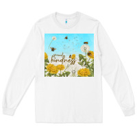 White spread kindness with dandelions Long Sleeve Tee - TumblerDesignByShophia