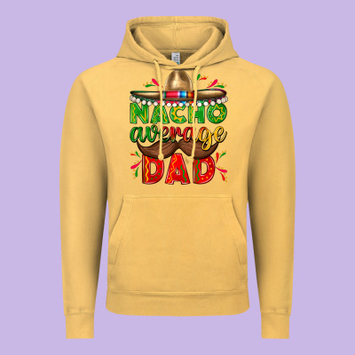 Nacho Average Dad With Mustache Vintage Hoodie Designed By Texasbilliewilder