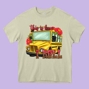 This Is How I Roll Heavy Core Tee Designed By Nancycooperartshop