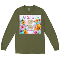 Army Green she is mom with flowers Long Sleeve Tee - TumblerDesignByShophia