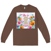 Chestnut she is mom with flowers Long Sleeve Tee - TumblerDesignByShophia