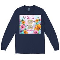 Navy she is mom with flowers Long Sleeve Tee - TumblerDesignByShophia