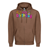 Chestnut it's my birthday Zipper Hoodie - BundleAndBundleShop